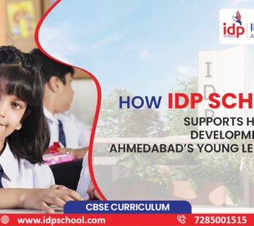 How IDP School Supports Holistic Development for Ahmedabads Young Learners 360x320